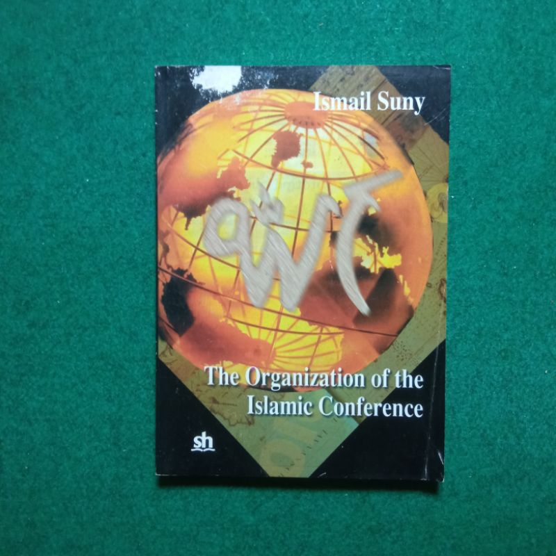 Buku The Organization of the Islamic Conference - Ismail Suny