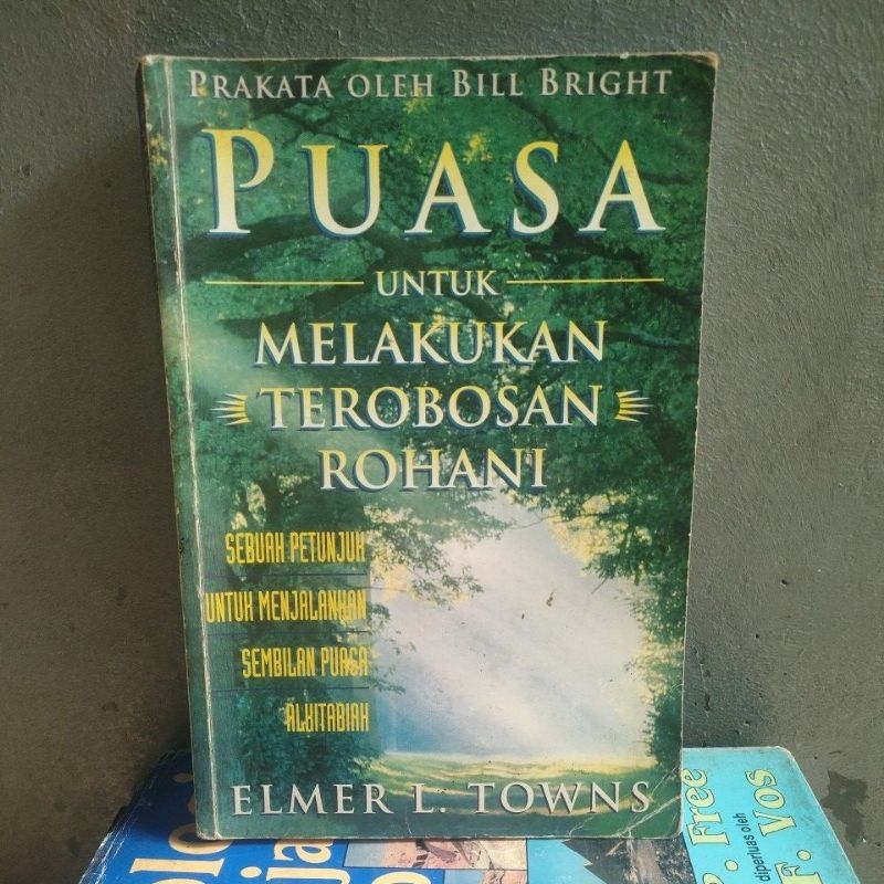 Buku Kristen Puasa untuk Melakukan Terobosan Rohani oleh Elmer L. Towns