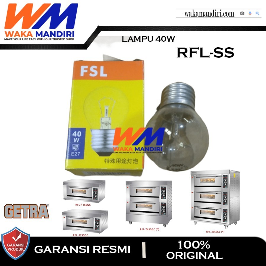 Lampu oven RFL 11SS- RFL 36SS/ RFL 12PSS- RFL 24PSS NEW LAMPU 40W (OVEN LIGHT)