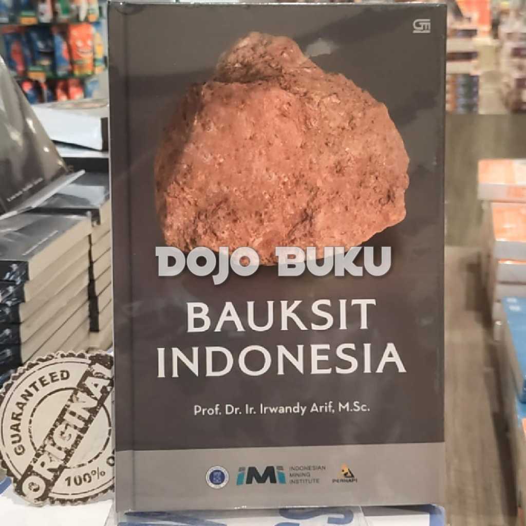 Buku Bauksit Indonesia by Prof. Dr. Ir. Irwandy Arif, M. Sc