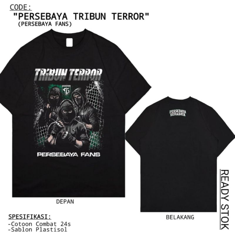 KAOS PERSEBAYA SURABAYA HITAM TRIBUN TERROR PERSEBAYA FANS