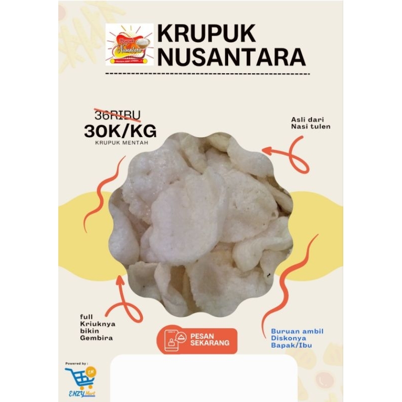 

Krupuk Nusantara 30RIBU 30K/kg
