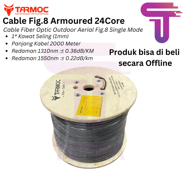 Tarmoc Fiber Optic Cable Fig 8 Armoured 24 Core 2000m | Kabel Fiber Optik Fig8 armored Indoor Outdoo