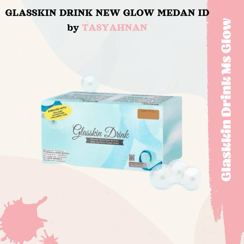 

MS GLOW Glasskin Drink New Look + FREE