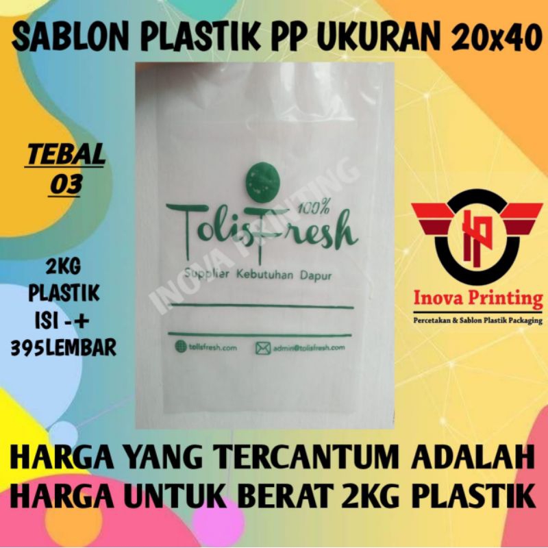 sablon plastik PP ukuran 20x40 tebal 03