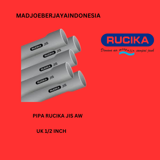 Rucika Jis AW 1/2  inch (Rucika) / Pipa PVC Kelas AW