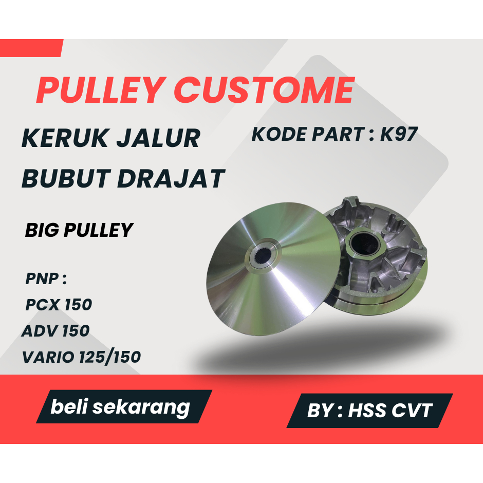 Big Pulley Custom pcx 150. adv150. Pnp Vario 125 150. vario kzr kode k97 Drajat 13.5 13.8 14