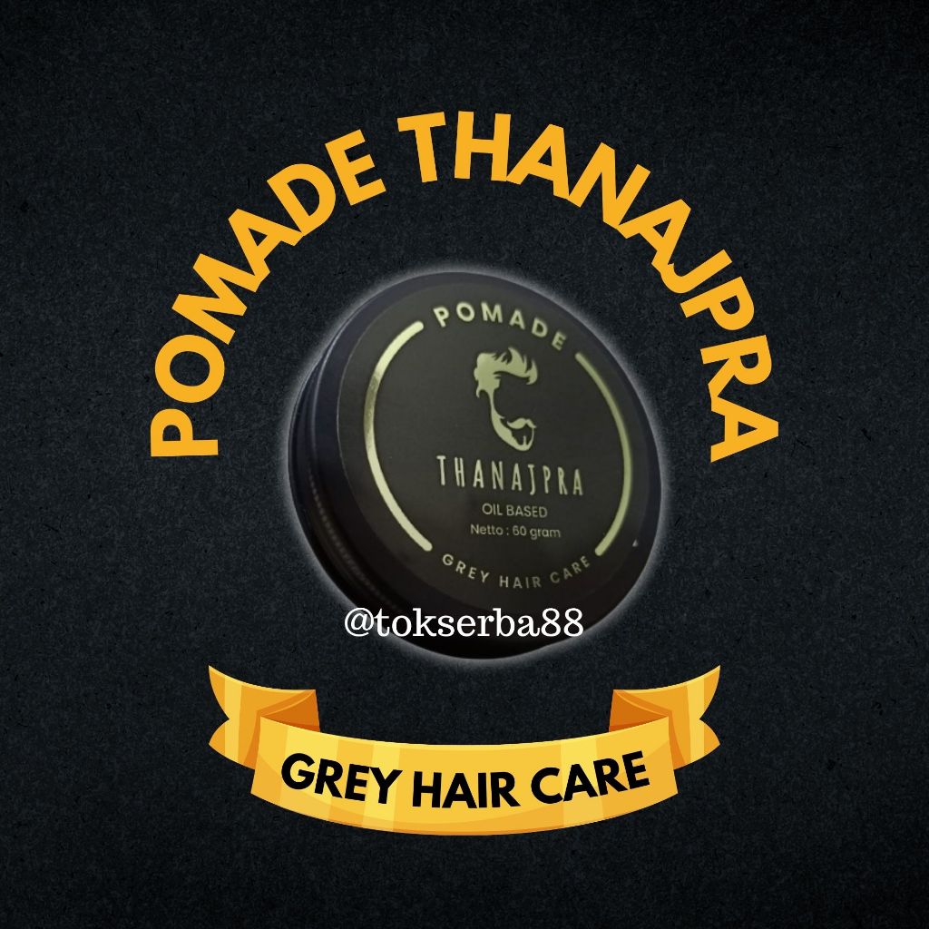 Minyak Rambut Pomade Thanajpra Oil Based Penghitam Penumbuh dan Untuk Rambut Rontok Uban Ketombe
