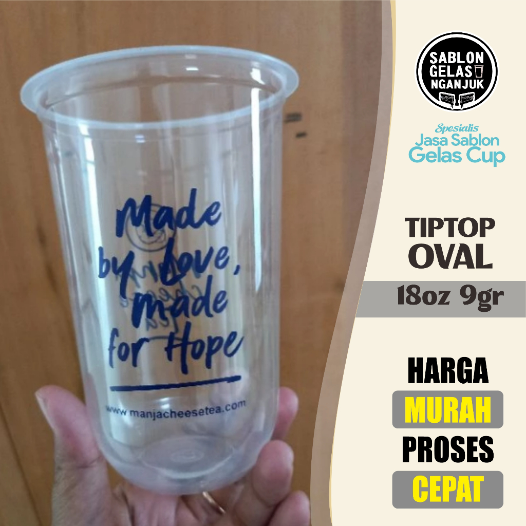 Sablon Gelas Cup Oval 18oz 9gr tip top