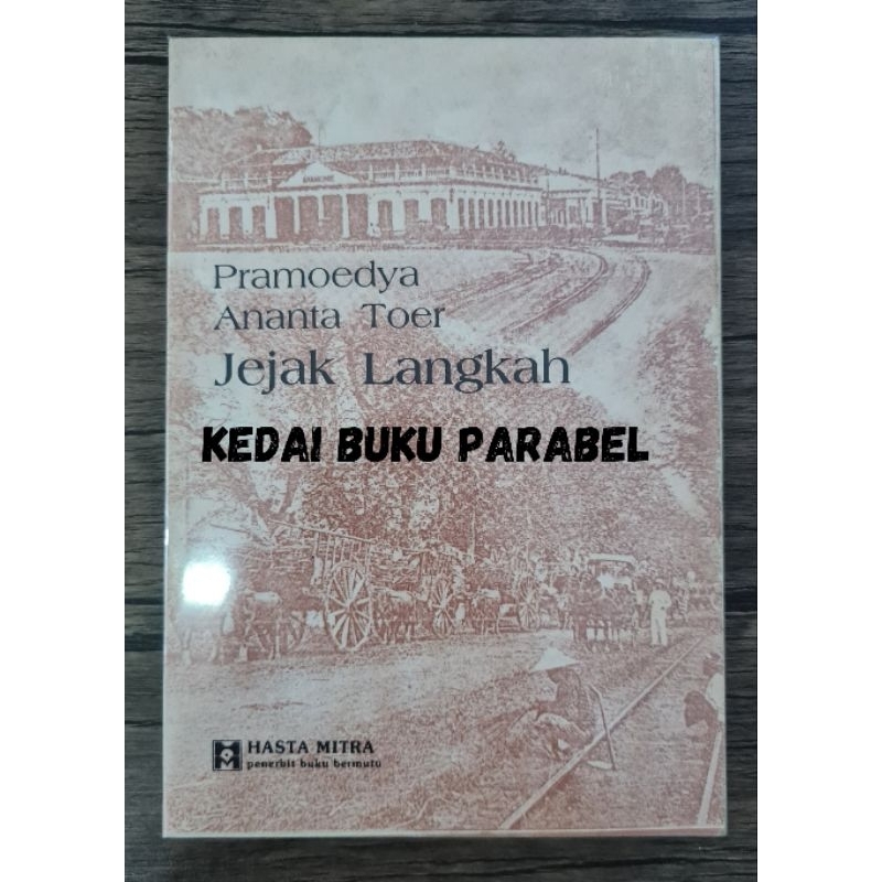 Jejak Langkah Pramoedya Ananta Toer Hasta Mitra