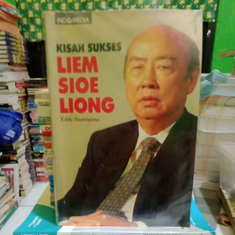 KISAH SUKSES LIEM SIOE LIONG