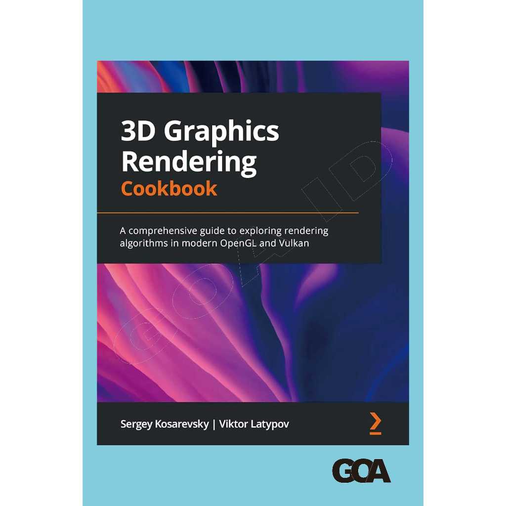3D Graphics Rendering Cookbook