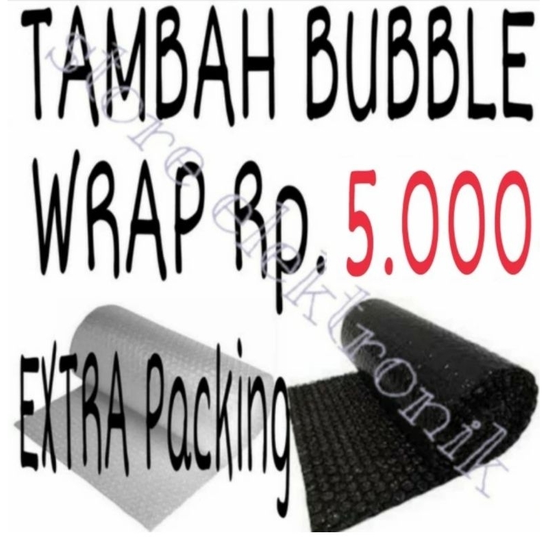 

Tambah Bubble Wrap Extra Paking