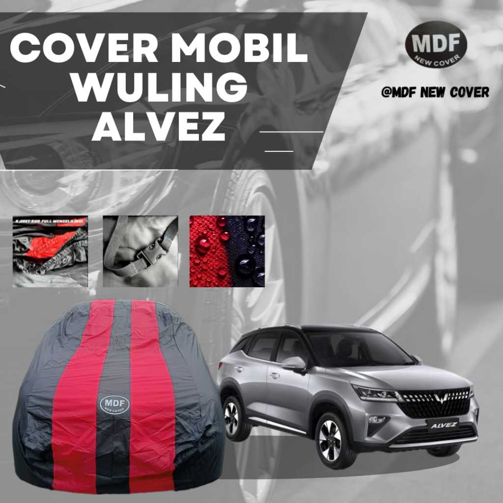 COVER MOBIL WULING ALVEZ BAHAN TASLAN & POLIESTER OUTDOOR / INDOOR