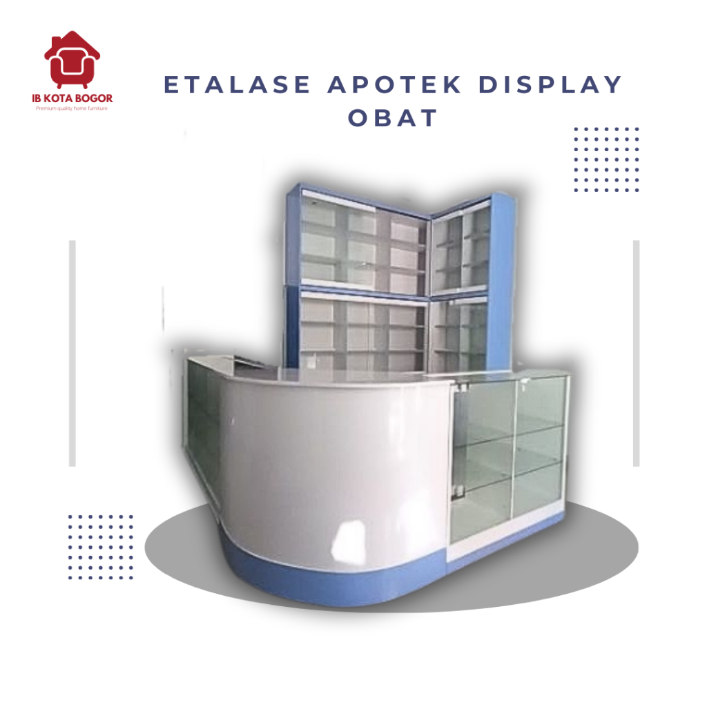 Etalase Apotek dan Rak Display Obat Custom