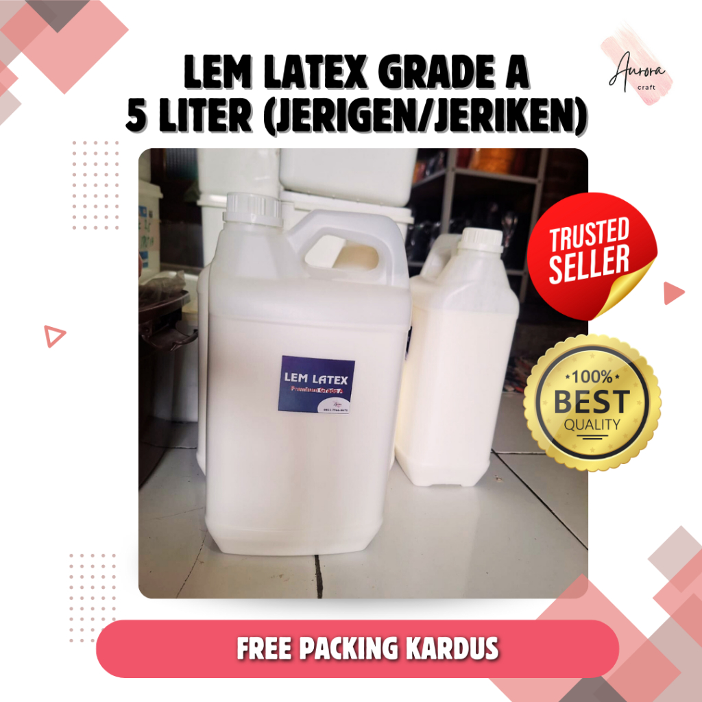(5 Liter Jerigen) Lem Latex 60% Grade A Kemasan Jerigen / Jeriken Lem Bola, Busa Topi, Kulit