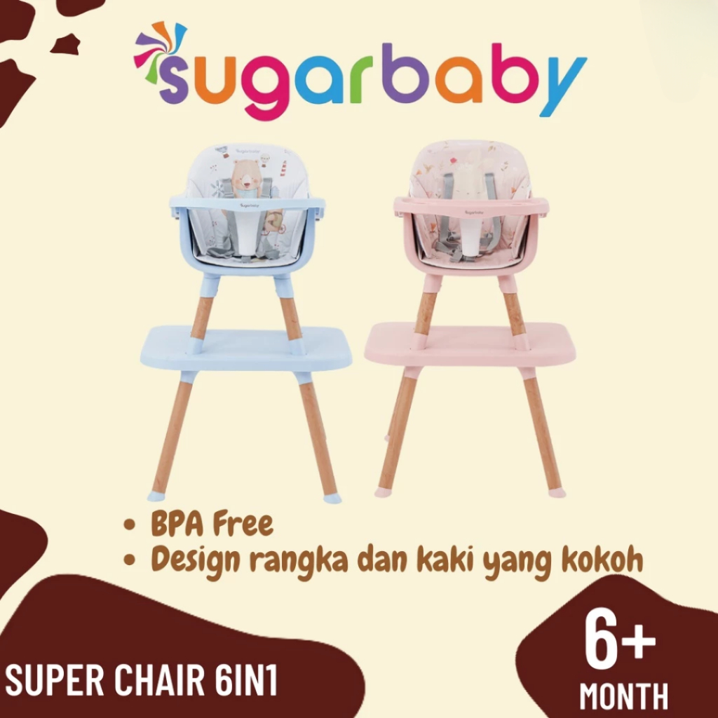 Sugar Baby Super Chair 6in1 - Kursi Bayi - Bangku Bayi - Kursi Makan Bayi Sugar Baby