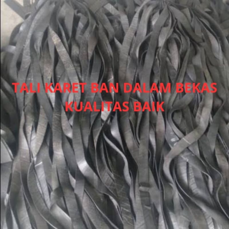 TALI KARET BAN DALAM BEKAS BERKUALITAS BAIK