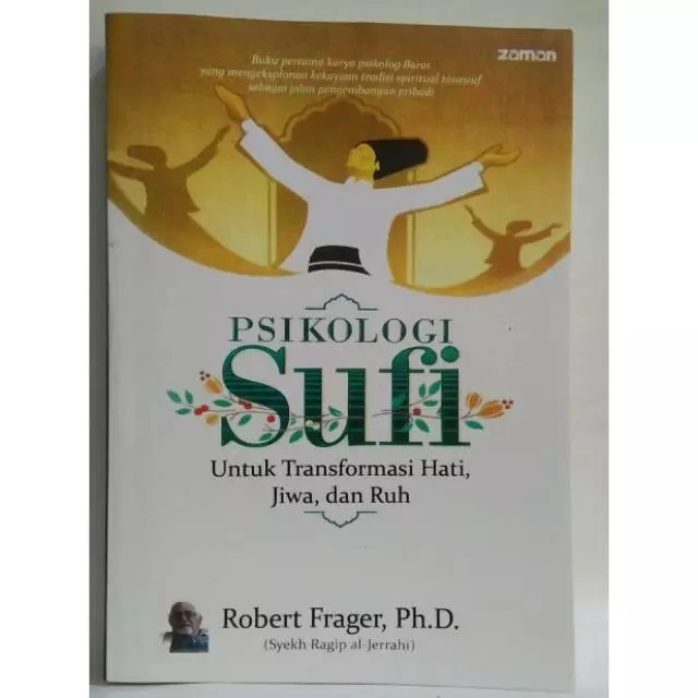 TERLARIS PSIKOLOGI SUFI : UNTUK TRANSFORMASI HATI, JIWA, DAN RUH