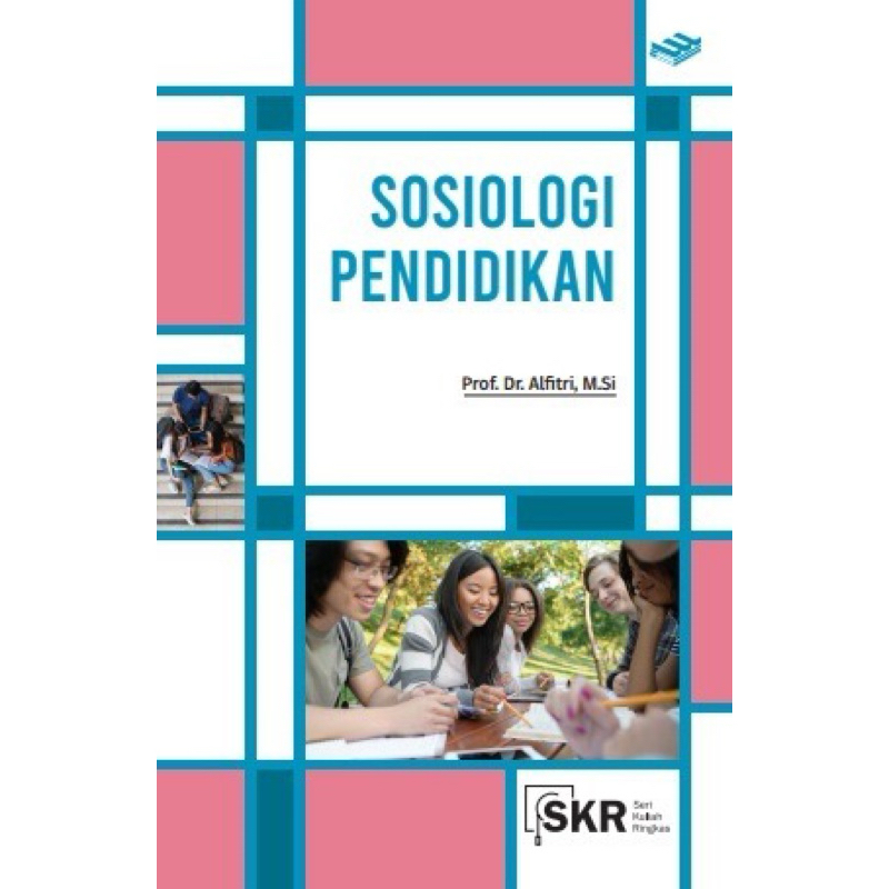 SKR - SOSIOLOGI PENDIDIKAN SERI KULIAH RINGKAS ERLANGGA // SKR ERLANGGA // SERI KULIAH RINGKAS