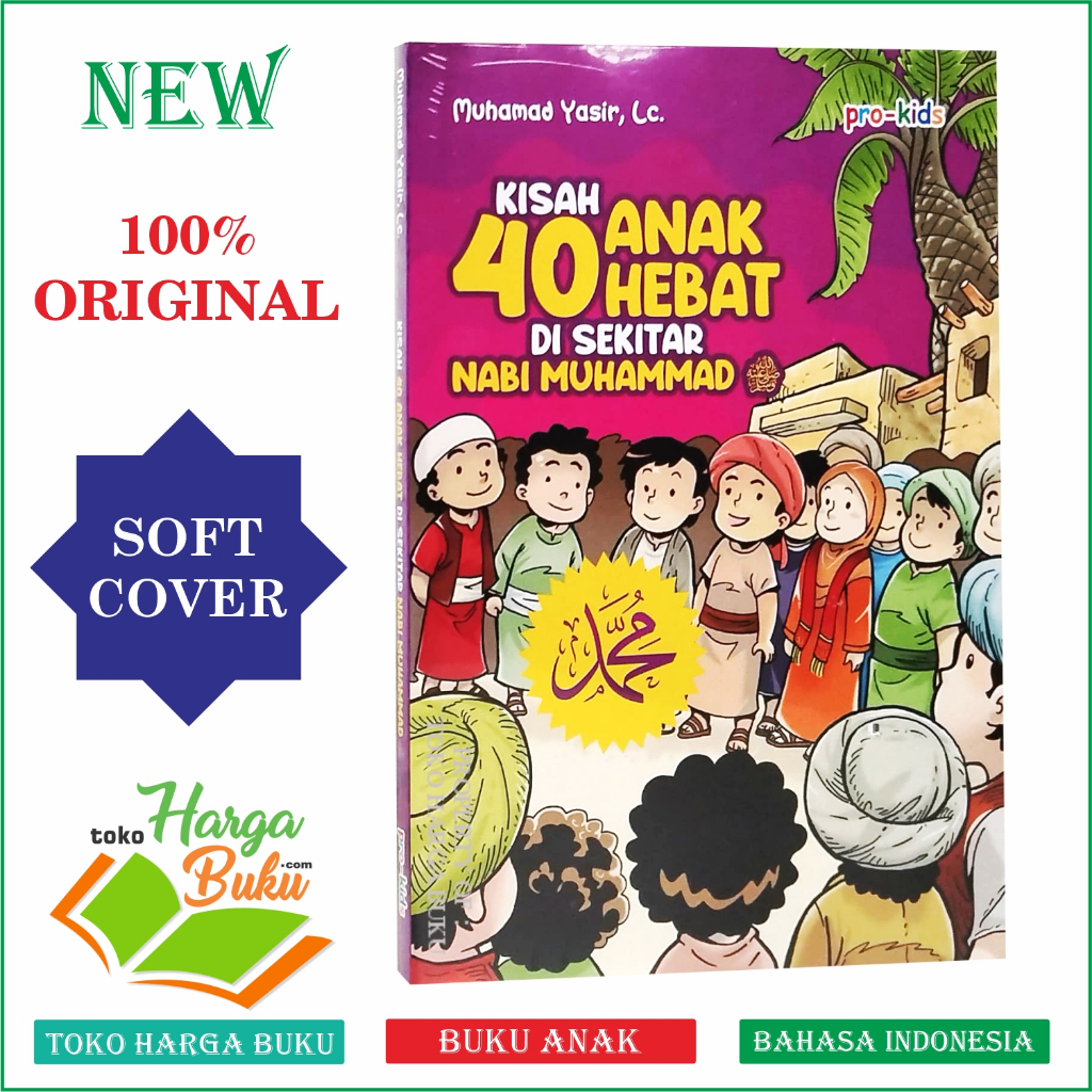 Foto Kisah 40 Anak Hebat Di Sekitar Nabi Muhammad - Penerbit Pro-Kids