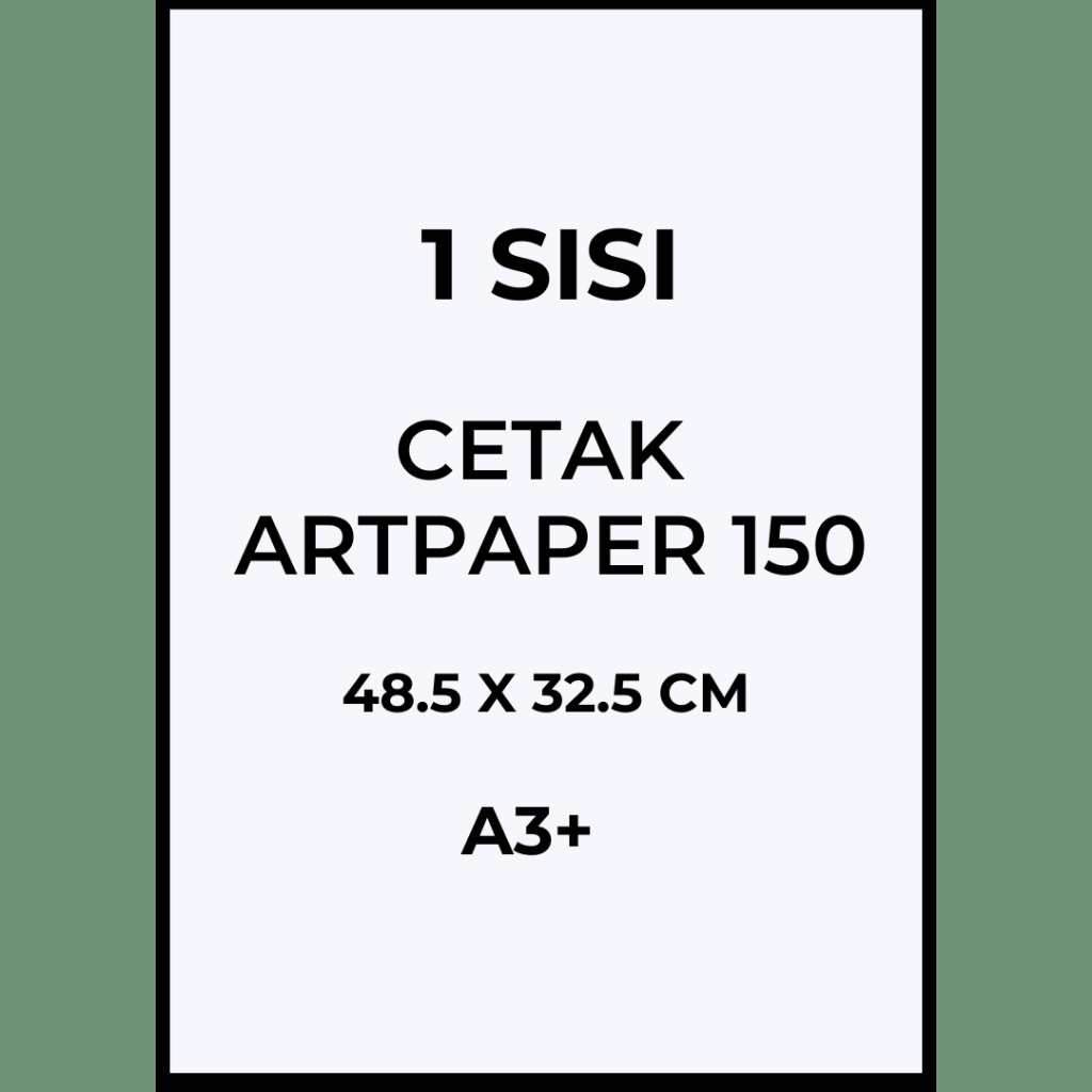 

(1 SISI 150gr) CETAK ARTPAPER A3+ MURAH FULLCOLOR CUSTOM