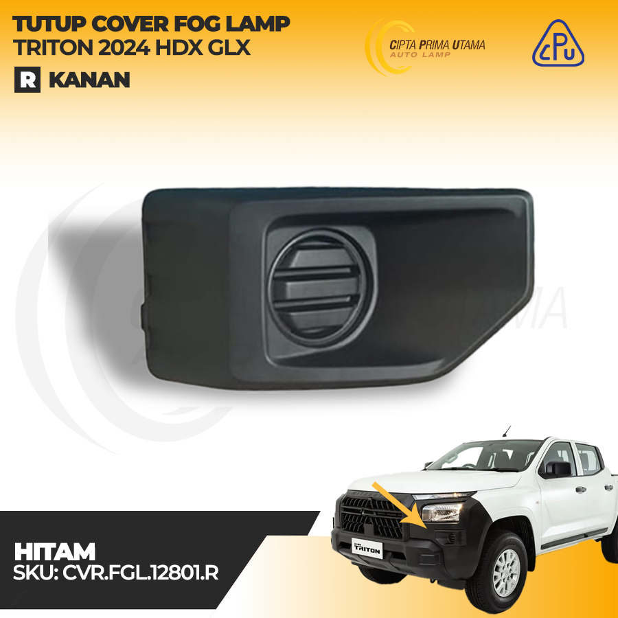 CPU Cover Fog Lamp Tutup Triton 2024 HDX GLX ND4