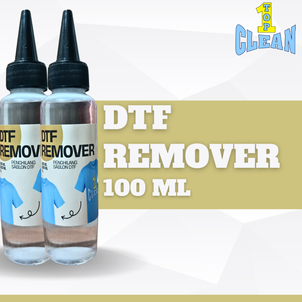 DTF REMOVER TOPCLEAN pembersih sablon dtf pada pakaian