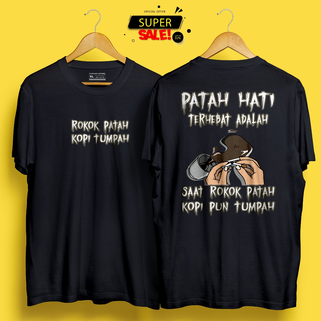 Kaos pria sablon depan belakang motif kata kata tulisan ROKOK PATAH KOPI TUMPAH