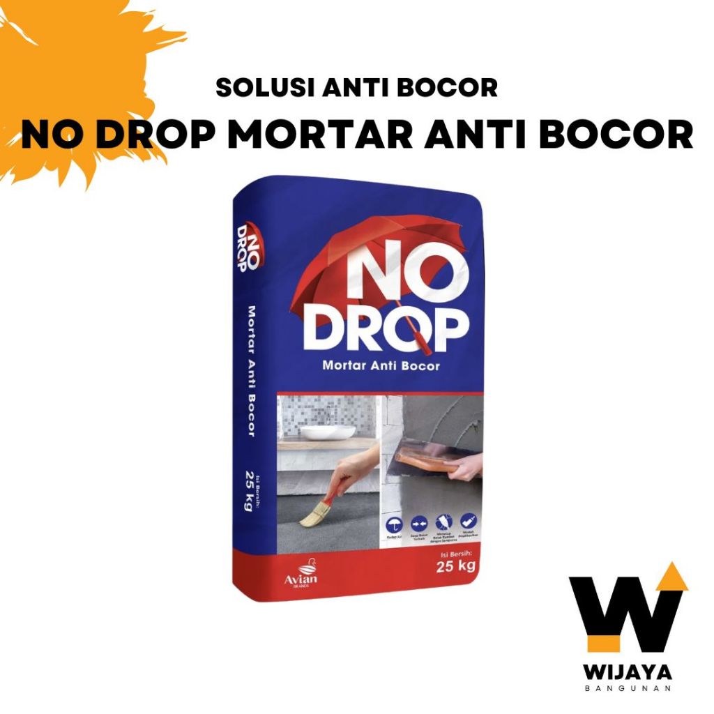 NO DROP MORTAR Anti Bocor 25 KG