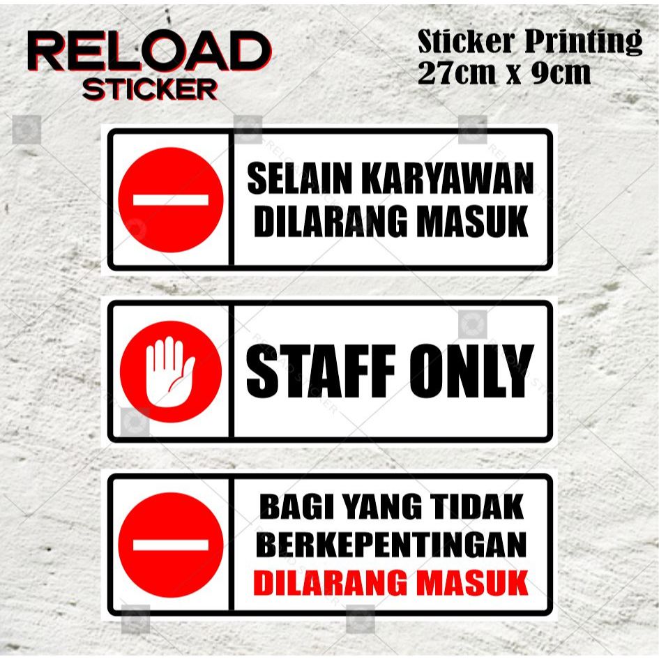 

Stiker Dilarang Masuk Selain Karyawan Staff Only