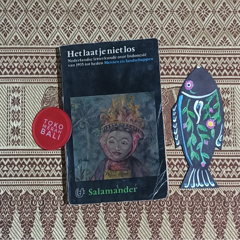 Buku Rob Nieuwenhuys Het Laatje Niet Los atau sastra Belanda tentang Indonesia dari 1935 sampai 1974