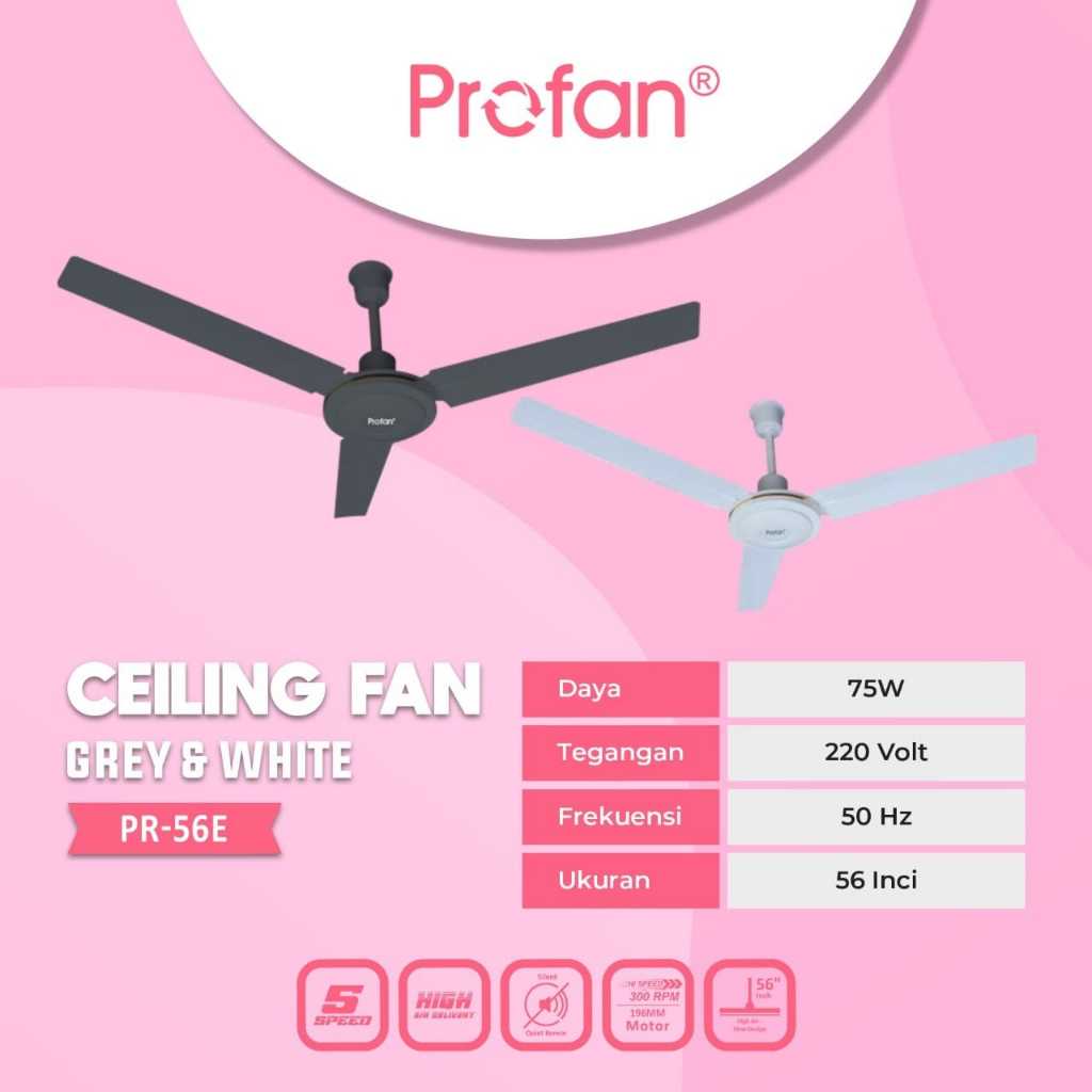 KIPAS LAMPU GANTUNG KIPAS LAMPU PLAFON CEILING FAN 56" PR 56C /56E PUTIH/ GREY PROFAN