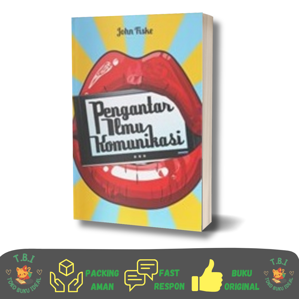 Pengantar Ilmu Komunikasi "John Fiske" - MATAPADI