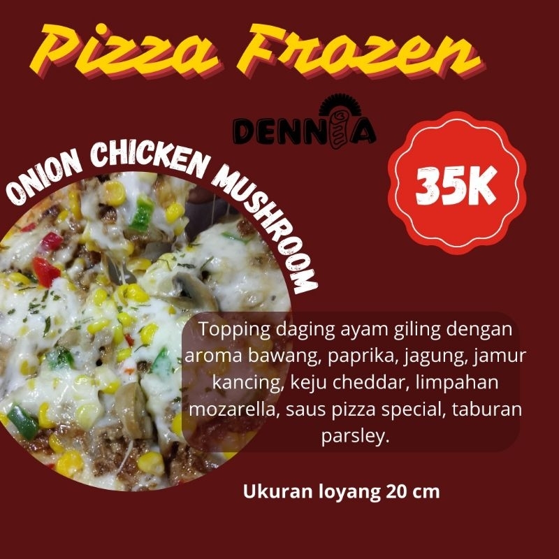 

Pizza Frozen Onion Chicken Mushroom