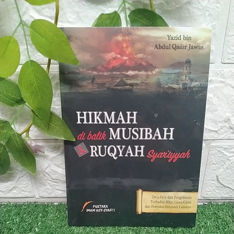 HIKMAH DIBALIK MUSIBAH & RUQYAH SYAR'IYYAH BY YAZID BIN ABDUL QADIR JAWAS