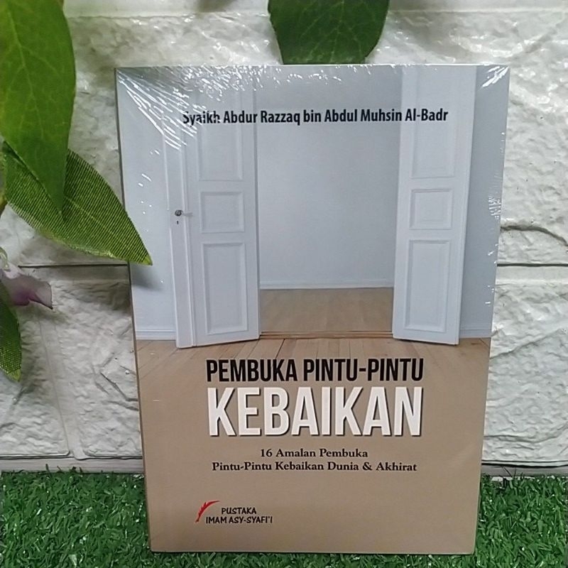 PEMBUKA PINTU-PINTU KEBAIKAN 16 AMALAN PEMBUKA PINTU-PINTU KEBAIKAN DUNIA & AKHIRAT