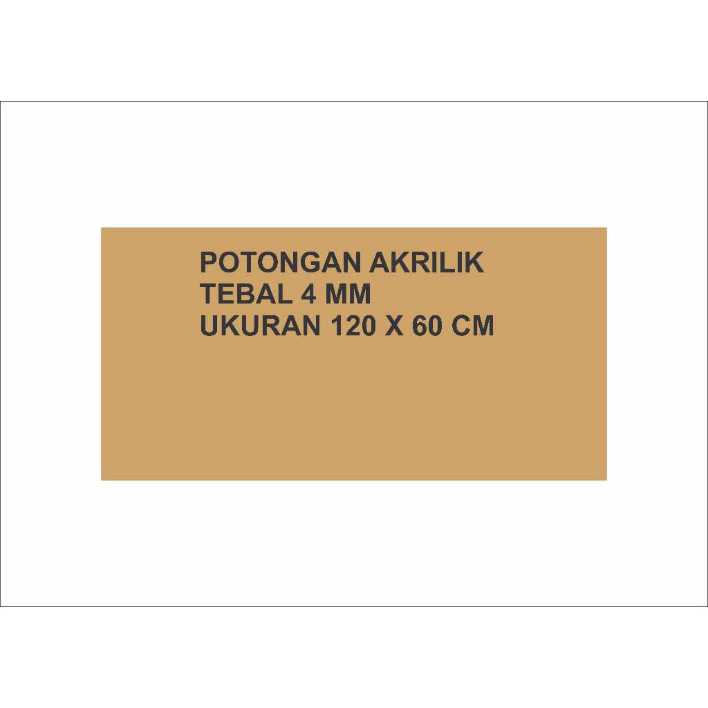 

Potongan akrilik 120 x 60 cm tebal 4 mm