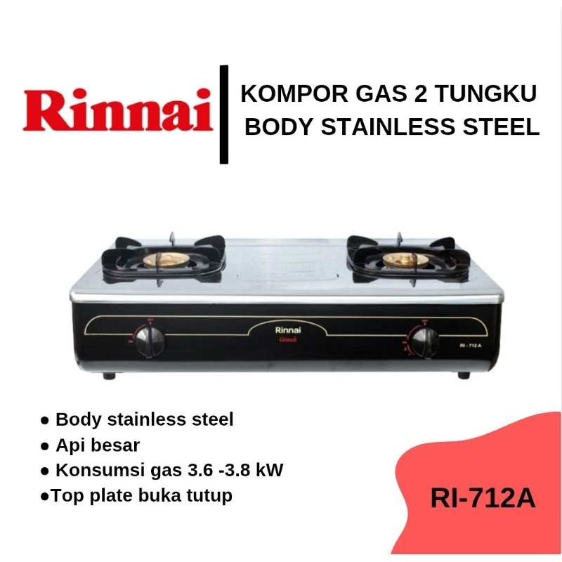KOMPOR GAS RINNAI 2 TUNGKU API BESAR RI-712A / RINNAI KOMPOR GAS 2 TUNGKU BODY STAINLESS STEEL API B