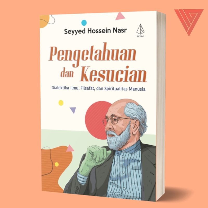 Iyig - Buku Pengetahuan Dan Kesucian Dialektika Ilmu Filsafat Spiritualitas - Seyyed Hossein Nasr - 