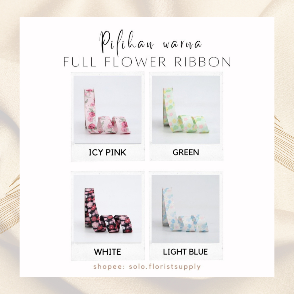 

PITA FULL FLOWER RIBBON GROSSGRAIN MOTIF BORDIR IMPORT LEBAR 2.5CM PREMIUMPITA KADO GIFT BOUQUET BUNGA DEKORASI KOREAN RIBBON MOTIF BUNGA AESTHETIC RUSTIC RIBBON PITA KOREA IMPORT CALLIGRAPHY DEKORASI CRAFT BAHAN BOUQUETE KADO PITA KADO