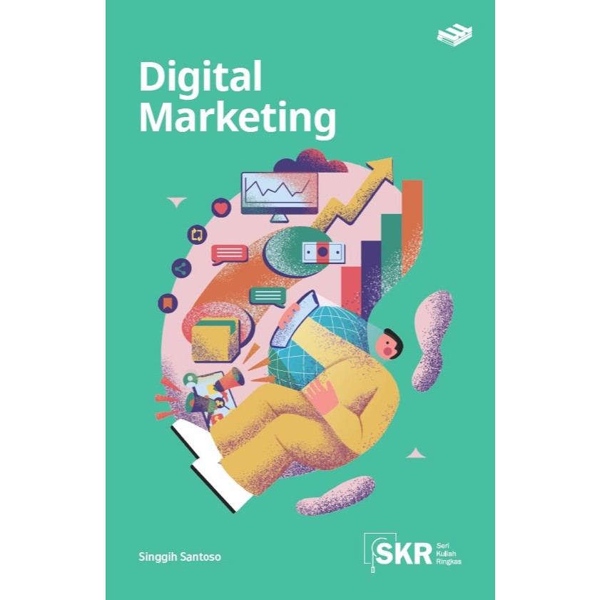 SERI KULIAH RINGKAS: DIGITAL MARKETING