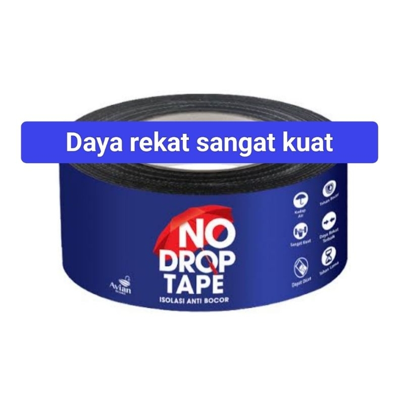 No drop tape,isolasi anti bocor No drop,flash band No drop anti bocor