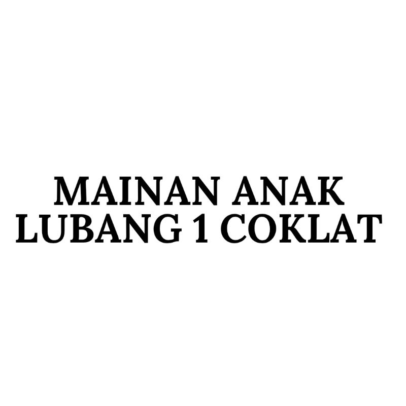 

MAiNAN coklat 1lubang