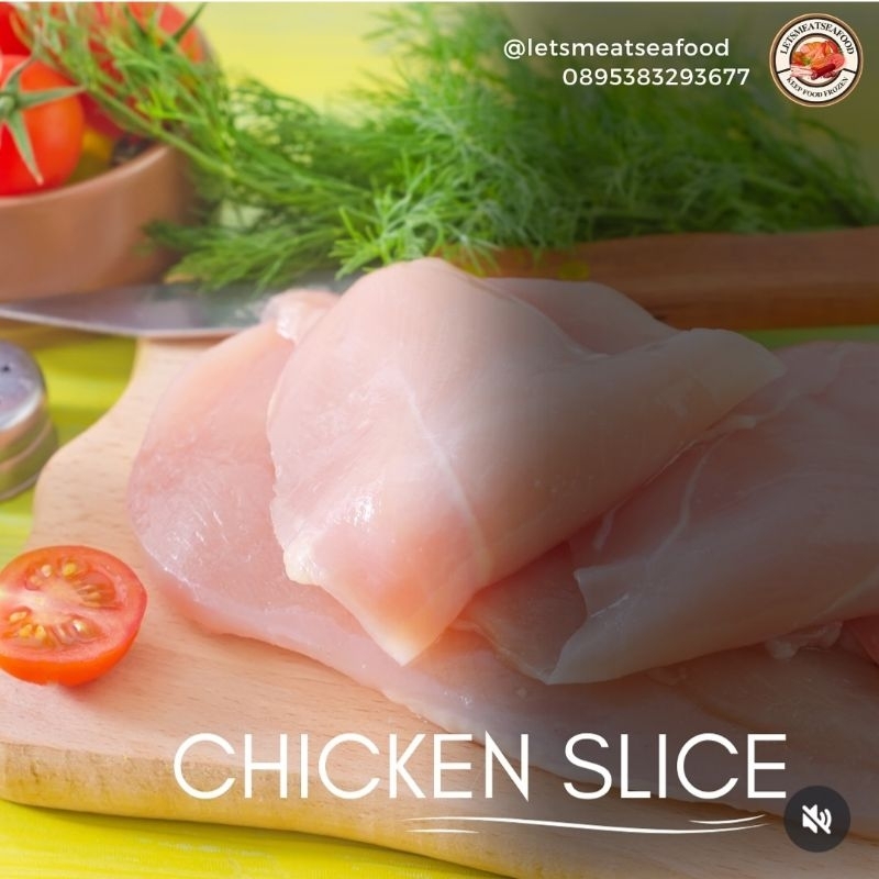 

Chicken Slice (500gr)
