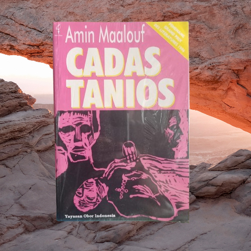 Buku Cadas Tanios - Amin Malaouf - OBOR Bukumusi Original