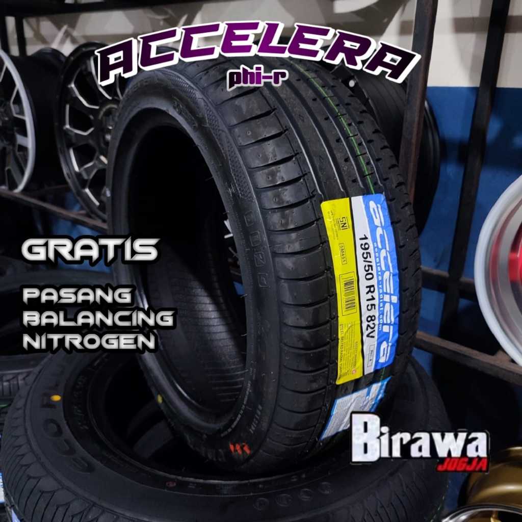 Ban Accelera Phi-R 195/50 R15 Tubeless Ban Mobil Ring 15 Murah Terlaris Daerah Jogja