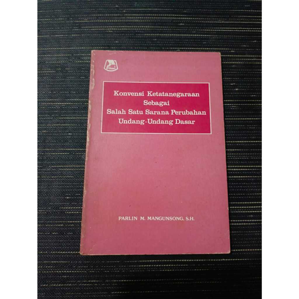 Konvensi Ketatanegaraan Sebagai Salah Satu Sarana Perubahan UUD