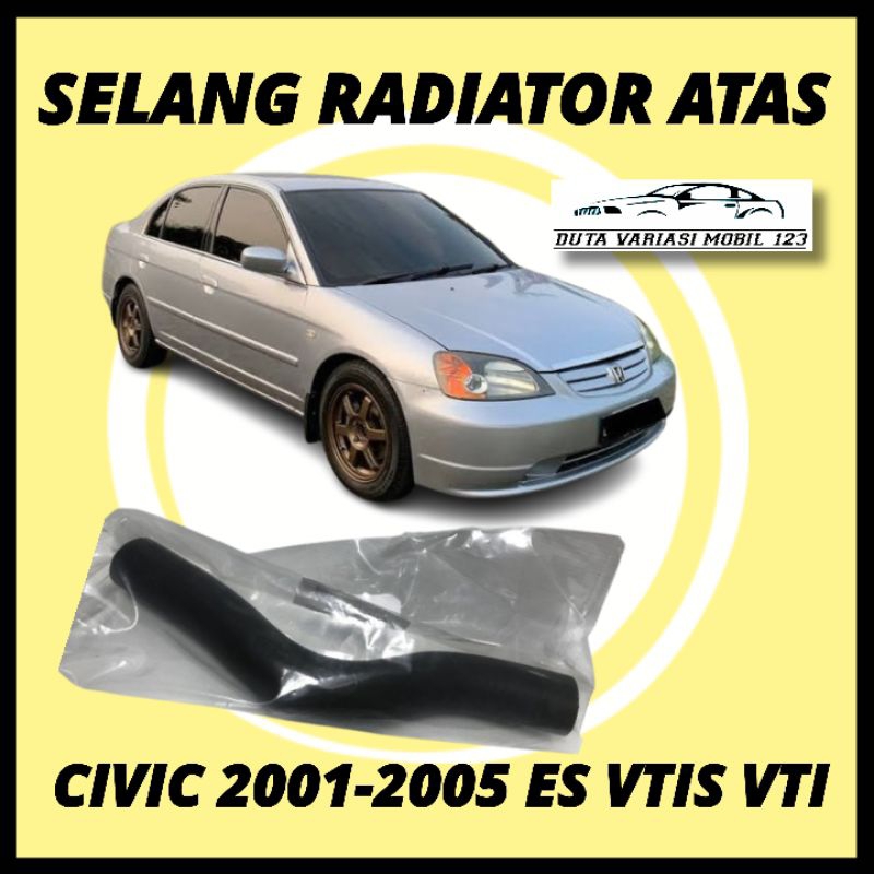 Selang Radiator Atas Civic 2001 2005, Civic ES, CIvic VTIS, Civic VTI
