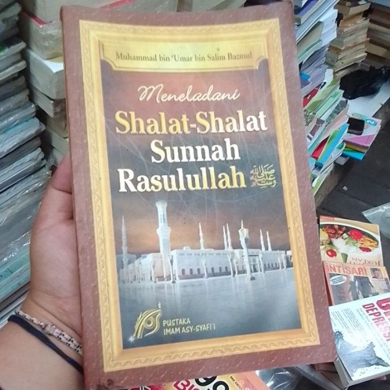 Meneladani Shalat-Shalaat Sunnah Rasulullah original